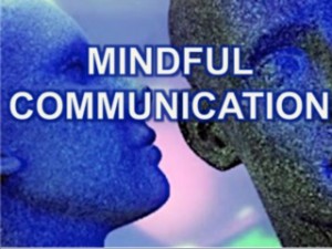 MINDFUL COMMUNICATION